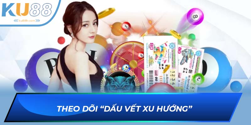 Cập nhật xu hướng quay số để tăng cơ hội